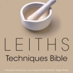 Leiths Techniques Bible