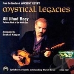 Mystical Legacy by Ali Jihad Racy
