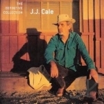 Definitive Collection by JJ Cale