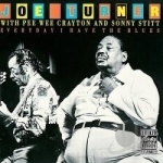 Everyday I Have the Blues by Big Joe Turner