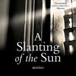 A Slanting of the Sun: Stories