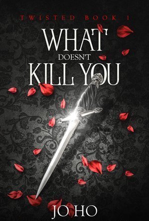 What Doesn&#039;t Kill You (Twisted #1)
