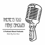 Too Many Shows Podcast