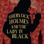 Sherlock Holmes and the Lady in Black