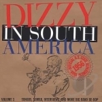 Dizzy in South America: Official U.S. State Department Tour, 1956, Vol. 3 by Dizzy Gillespie