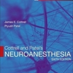Cottrell and Patel&#039;s Neuroanesthesia