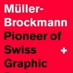Josef Mu Ller-Brockmann Pioneer of Swiss Graphic Design
