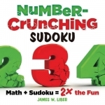 Number-Crunching Sudoku: Math + Sudoku = 2x the Fun