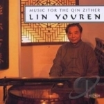 Music for the Qin Zither by Lin Youren