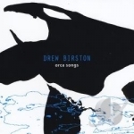 Orca Songs by Drew Birston