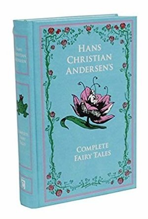 Andersen&#039;s Fairy Tales: Complete and Unabridged