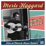 Live at Church Street Station by Merle Haggard