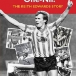 Edwards ... One-Nil!: The Keith Edwards Story