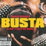 It Ain&#039;t Safe No More by Busta Rhymes