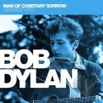 Man of Constant Sorrow: Greatest Hits by Bob Dylan