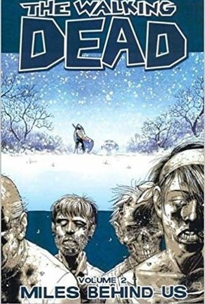 The Walking Dead, Vol 2: Miles Behind Us 