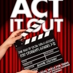 Act it Out: Social Skills for Teens with Autism Spectrum Disorder and Related Disorders