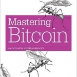 Mastering Bitcoin: Unlocking Digital Crypto-Currencies