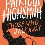 Those Who Walk Away: A Virago Modern Classic