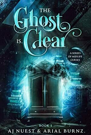 The Ghost is Clear (A Series of Midlife Curses #1)