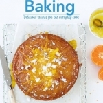 Baking: Delicious Recipes for the Everyday Cook