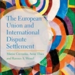 The European Union and International Dispute Settlement