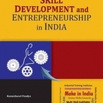 Skill Development &amp; Entrepreneurship in India