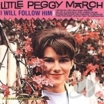I Will Follow Him by Little Peggy March