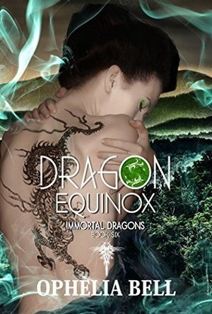 Dragon Equinox (Immortal Dragons Book 6)