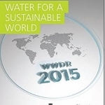 Water for a Sustainable World: United Nations World Water Development Report 2015