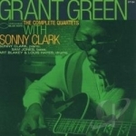 Complete Quartets with Sonny Clark by Grant Green