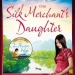The Silk Merchant's Daughter