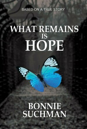 What Remains is Hope (The Heppenheimer Family Holocaust Saga #2)