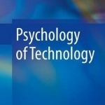 Psychology of Technology: 2017