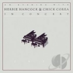 An Evening with Chick Corea &amp; Herbie Hancock by Chick Corea / Herbie Hancock