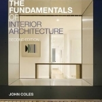 The Fundamentals of Interior Architecture