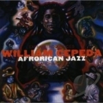 Branching Out by William Cepeda &amp; Afrorican Jazz