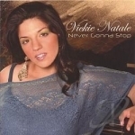Never Gonna Stop by Vickie Natale