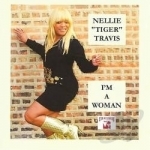 I&#039;m a Woman by Nellie &quot;Tiger&quot; Travis