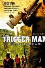 Trigger Man (2007)
