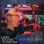 Live A La Blue Moon by Lost Bayou Ramblers