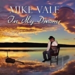 In My Dreams by Mike Vale