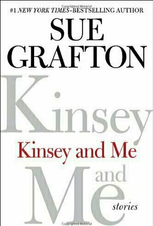 Kinsey and Me: Stories