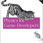 Physics for Game Developers: Science, Math, and Code for Realistic Effects