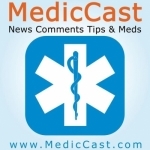 MedicCast Audio Podcast for EMT Paramedics and EMS Students