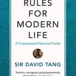 Rules for Modern Life: A Connoisseur's Survival Guide