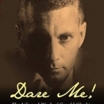 Dare Me!: The Life and Work of Gerald Glaskin
