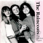 Kitchen Tapes by The Raincoats