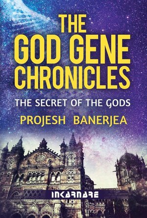 The God Gene Chronicles: The Secrets of the Gods
