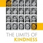 The Limits of Kindness